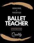 Ballet Teacher Gifts: Dance Themed Gag Notebook for Ballerina Dancers Monthly Weekly and Daily Academic Organizer to Schedule and Organize Y By Plain Press Cover Image