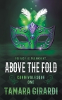 Above the Fold: A YA Contemporary Novel By Tamara Girardi Cover Image