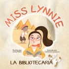 Miss Lynnie La Bibliotecaria By Liora Paniz, Catherine Suvorova (Illustrator) Cover Image