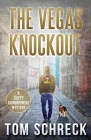 The Vegas Knockout (Duffy Dombrowski Mystery #4) By Tom Schreck Cover Image