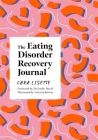 The Eating Disorder Recovery Journal By Cara Lisette, Victoria Barron (Illustrator), Emily David (Foreword by) Cover Image