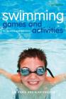 Swimming Games and Activities: For parents and teachers By Jim Noble, Alan Cregeen Cover Image