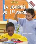 Apprentis Lecteurs - F?tes: La Journ?e Du 1er Avril (Apprentis Lecteurs - Fetes) Cover Image