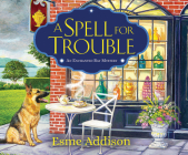 A Spell for Trouble: An Enchanted Bay Mystery By Esme Addison, Emily Durante (Read by) Cover Image