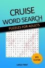 Cruise Word Search Puzzle Book for Seniors and Adults Large Print Word Searches about Cruises, Ports, Dining, and More - Volume 2 Cover Image