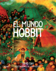 El mundo hobbit By David Day, Lidia Postma (Illustrator) Cover Image