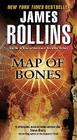 Map of Bones: A Sigma Force Novel By James Rollins Cover Image