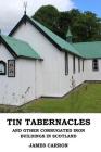 Tin Tabernacles and other Corrugated Iron Buildings in Scotland Cover Image