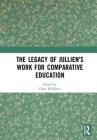 The Legacy of Jullien's Work for Comparative Education Cover Image