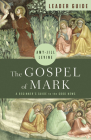 The Gospel of Mark Leader Guide: A Beginner's Guide to the Good News By Amy-Jill Levine Cover Image