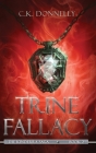 Trine Fallacy: The Kinderra Saga: Book 2 By C. K. Donnelly Cover Image
