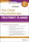 The Child Psychotherapy Treatment Planner: Includes Dsm-5 Updates (PracticePlanners #294) By David J. Berghuis, L. Mark Peterson, William P. McInnis Cover Image