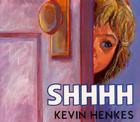 Shhhh By Kevin Henkes, Kevin Henkes (Illustrator) Cover Image