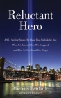 Reluctant Hero: A 9/11 Survivor Speaks Out About That Unthinkable Day, What He's Learned, How He's Struggled, and What No One Should Ever Forget By Michael Benfante, Dave Hollander Cover Image