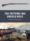 The Pattern 1853 Enfield Rifle (Weapon) By Peter Smithurst, Peter Dennis (Illustrator) Cover Image