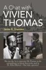 A Chat with Vivien Thomas: She Was the 1St to Interview Mr.Thomas on His Extraordinary Technical Discoveries Used in Dr Alfred Blalock 's 'Blue B Cover Image
