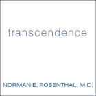 Transcendence Lib/E: Healing and Transformation Through Transcendental Meditation By Norman E. Rosenthal, M. D., Gildart Jackson (Read by) Cover Image