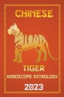 Tiger Chinese Horoscope 2023 By Ichinghun Fengshuisu Cover Image