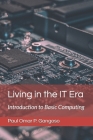 Living in the IT Era: Introduction to Basic Computing Cover Image