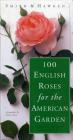 Smith & Hawken: 100 English Roses for the American Garden Cover Image