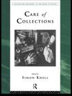 Care of Collections (Leicester Readers in Museum Studies) Cover Image