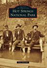 Hot Springs National Park (Images of America) By Mary Bell Hill Cover Image