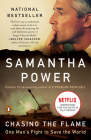 Chasing the Flame: One Man's Fight to Save the World By Samantha Power Cover Image