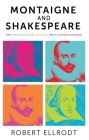 Montaigne and Shakespeare: The Emergence of Modern Self-Consciousness By Suzanne Ellrodt Cover Image
