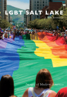 LGBT Salt Lake (Images of Modern America) Cover Image