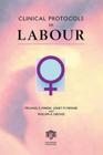 Clinical Protocols in Labour By Michael S. Marsh, Janet M. Rennie, Phillipa A. Groves Cover Image