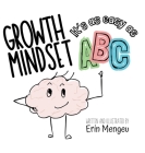 Growth Mindset It's as Easy as ABC!: A Growth Mindset Journey through the Alphabet Cover Image