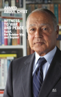Witness to War and Peace: Egypt, the October War, and Beyond By Ahmed Aboul Gheit Cover Image