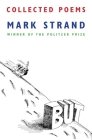 Collected Poems of Mark Strand Cover Image