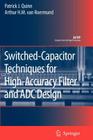 Switched-Capacitor Techniques for High-Accuracy Filter and Adc Design (Analog Circuits and Signal Processing) Cover Image