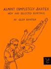 Almost Completely Baxter: New and Selected Blurtings By Glen Baxter, Glen Baxter (Introduction by) Cover Image