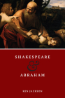 Shakespeare and Abraham By Ken Jackson Cover Image