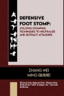 Defensive Foot Stomp: Utilizing Stomping Techniques to Neutralize and Distract Attackers: Disrupting Aggression: Mastering Defensive Foot St Cover Image