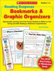 Reading Response Bookmarks & Graphic Organizers: Reproducible Learning Tools That Prompt Kids to Reflect on Text During and After Reading to Maximize Comprehension By Kimberly Blaise Cover Image