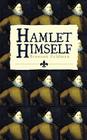 Hamlet Himself By Bronson Feldman Cover Image