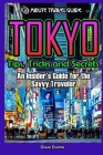 Tokyo: An Insider's Guide for the Savvy Traveler By Dave Dunne Cover Image