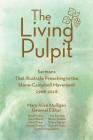 Living Pulpit: Sermons That Illustrate Preaching in the Stone-Campbell Movement 1968-2018 By Mary Alice Mulligan (Editor) Cover Image