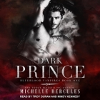 Dark Prince By Michelle Hercules, Mindy Kennedy (Read by), Troy Duran (Read by) Cover Image