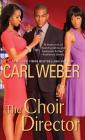 The Choir Director (Church #5) By Carl Weber Cover Image