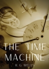 The Time Machine: A time travel science fiction novella by H. G. Wells, published in 1895 and written as a frame narrative. Cover Image