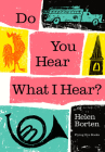 Do You Hear What I Hear? By Helen Borten Cover Image