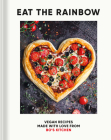 Eat the Rainbow: Vegan Recipes Made with Love By Harriet Porterfield Cover Image