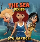 The Sea Pixies By Stu Harrell Cover Image