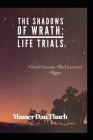 The Shadows of Wrath: Life Trials By Majok Wutchok (Editor), Mamer Dau Thuch Cover Image