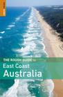 The Rough Guide to East Coast Australia 1 (Rough Guide Travel Guides) By Emma Gregg, David Leffman, Margo Daly, Anne Dehne, Chris Scott Cover Image