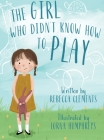 The Girl Who Didn't Know How To Play Cover Image